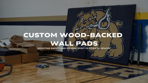 Custom Wood-Backed Wall Pads: Boosting Safety and School Spirit in Athletic Spaces